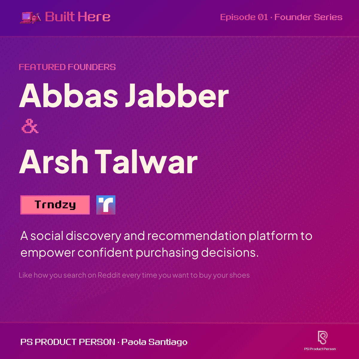 Featured Founders - Abbas Jabber & Arsh Talwar